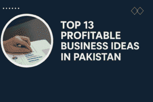 Business ideas in Pakistan